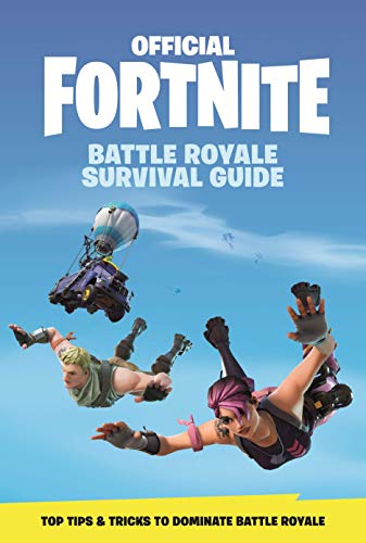 FORTNITE (Official): Battle Royale Survival Guide [Hardcover] Epic Games