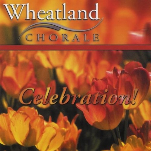 Celebration! [Audio CD] Wheatland Chorale